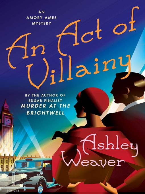 Title details for An Act of Villainy by Ashley Weaver - Available